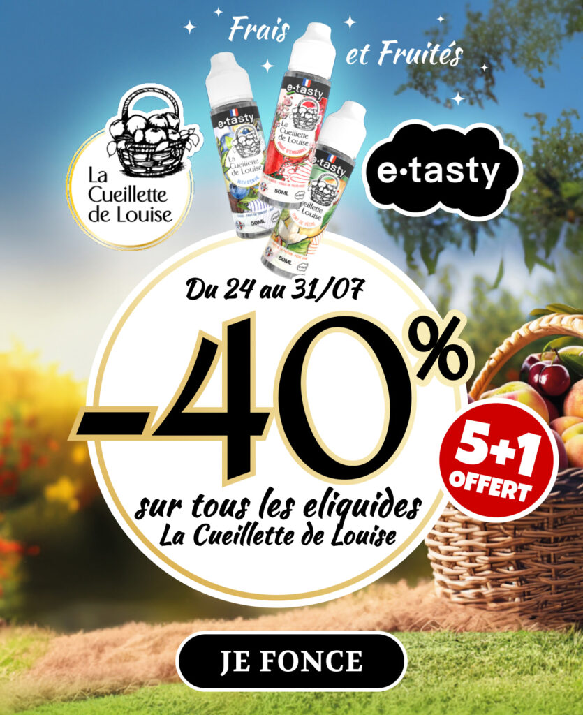 Du 24 au 31/07 profitez de -40% sur tous les eliquides Etasty La Cueillette de Louise 50ml