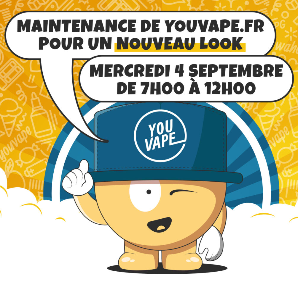 Maintenance de YouVape.fr pour un nouveau look le mercredi 4 septembre de 7h00 à 12h00.