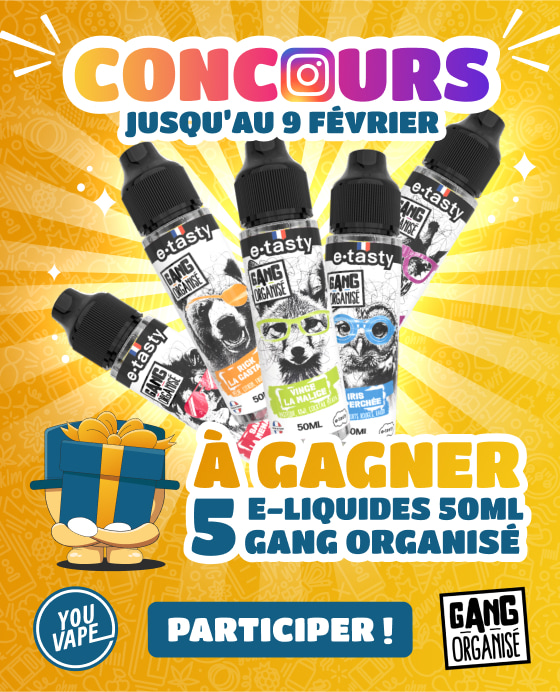 Concours YouVape jusqu'au 9 février 2025 sur Instagram - A gagner 5 e-liquides 50ml de la gamme Gang Organisé